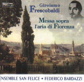 Frescobaldi - Messa sopra l'aria di Firenze