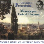 Frescobaldi - Messa sopra l'aria di Firenze